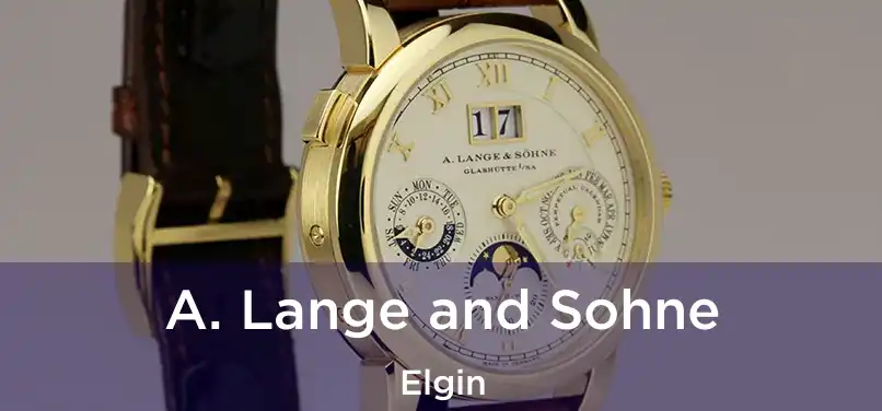 A. Lange and Sohne Elgin