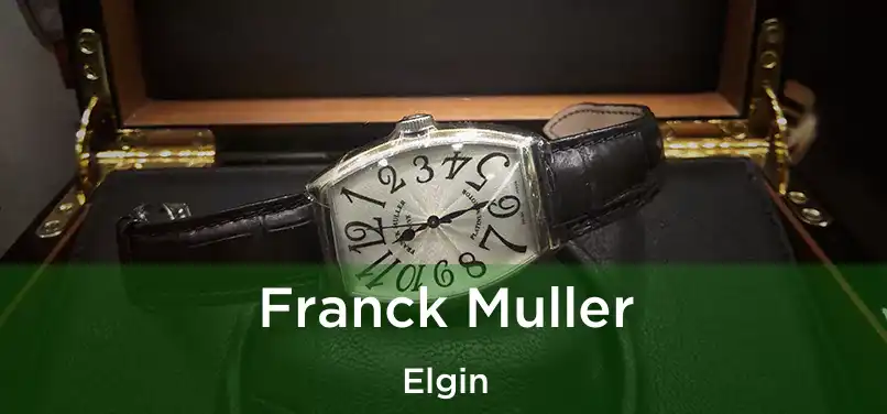 Franck Muller Elgin