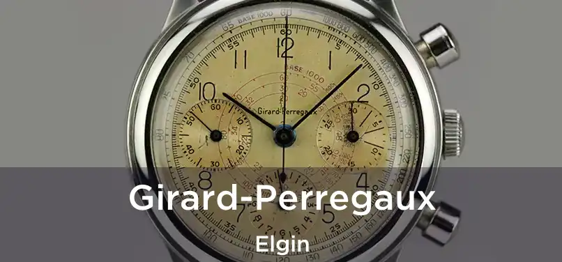 Girard-Perregaux Elgin