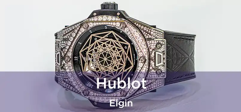 Hublot Elgin