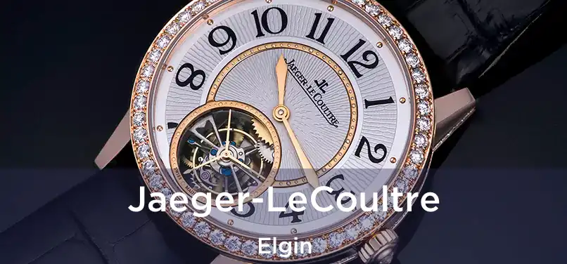 Jaeger-LeCoultre Elgin