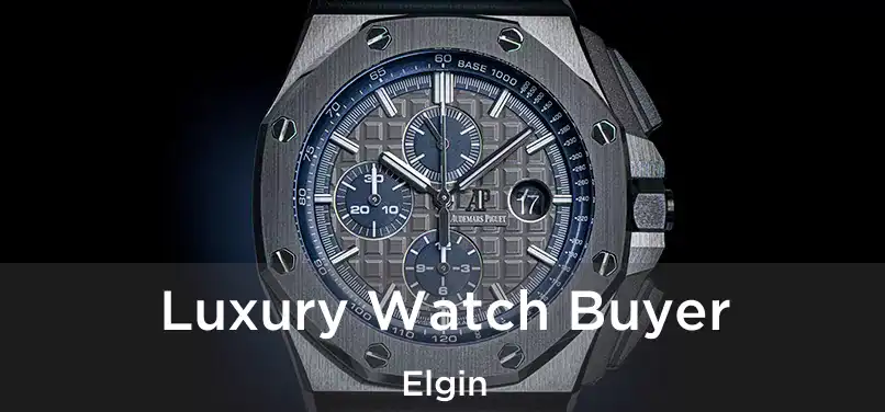 Luxury Watch Buyer Elgin